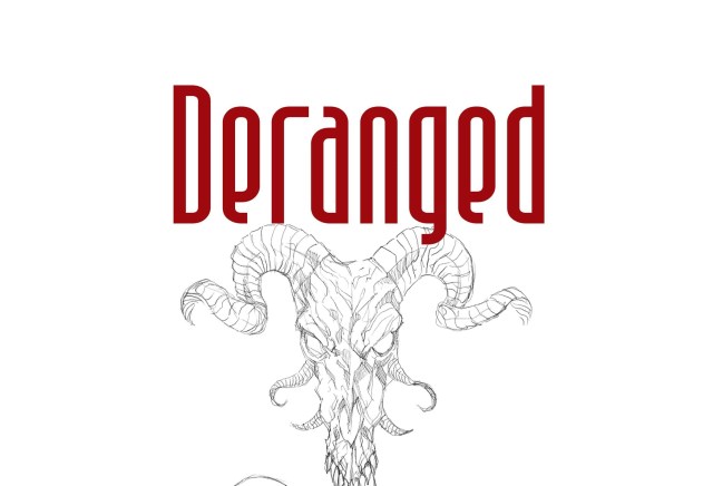deranged